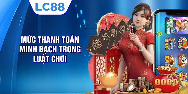 Mức thanh toán minh bạch trong luật chơi